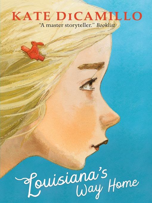 Kate DiCamillo创作的Louisiana's Way Home作品的详细信息 - 可供借阅